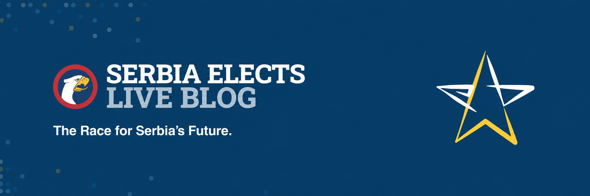 Live Blog: The Race for Serbia’s Future - European Western Balkans